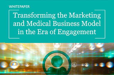 Transforming the Marketing and Medical Business Model in the Era of Engagement